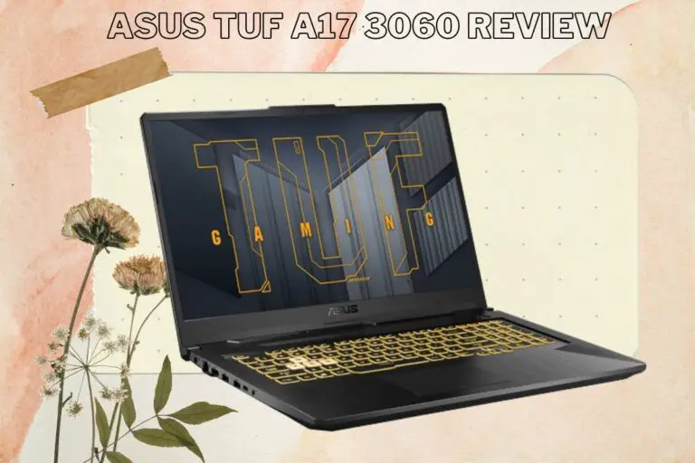 Asus Tuf A17 3060 Review