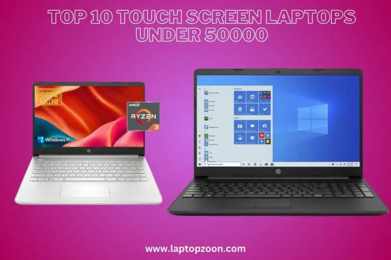 Top 10 Touch Screen Laptops Under 50000