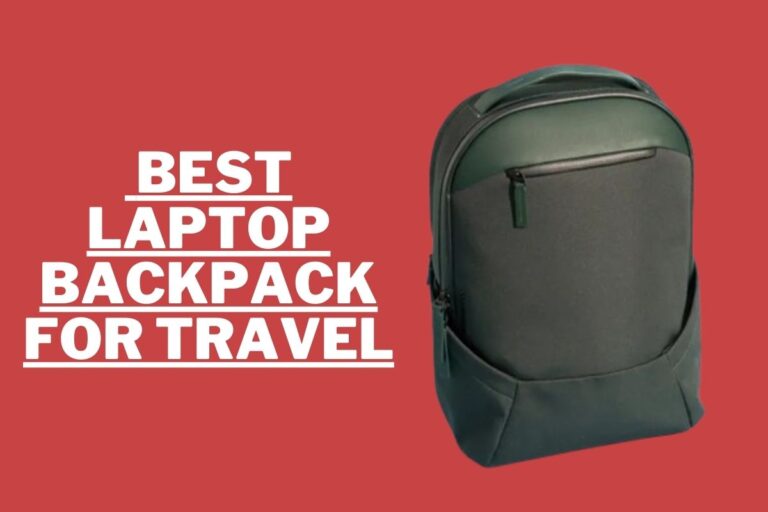 best laptop backpack for travel