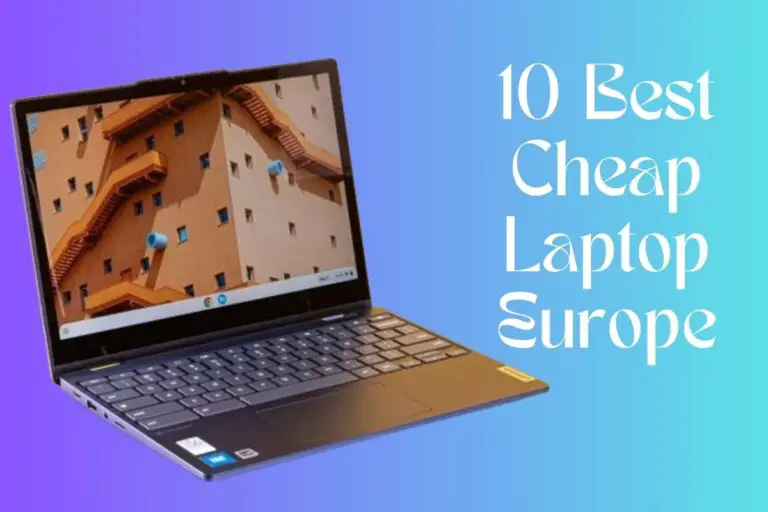 10 Best Cheap Laptop Europe