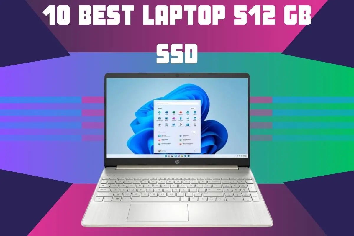 10 Best Laptop 512 GB SSD