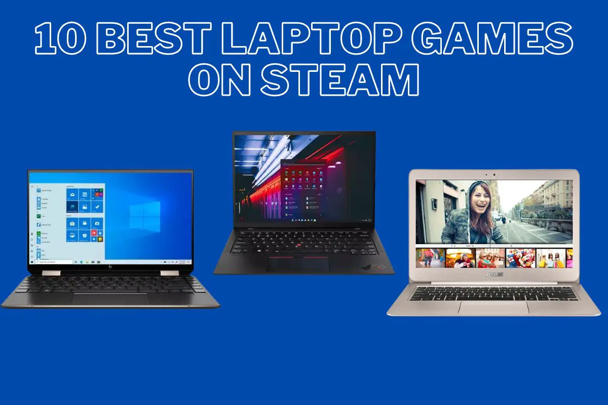 10 Best Laptop Games On Steam