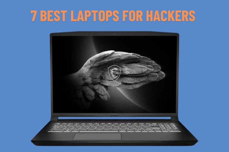 7 Best Laptops For Hackers