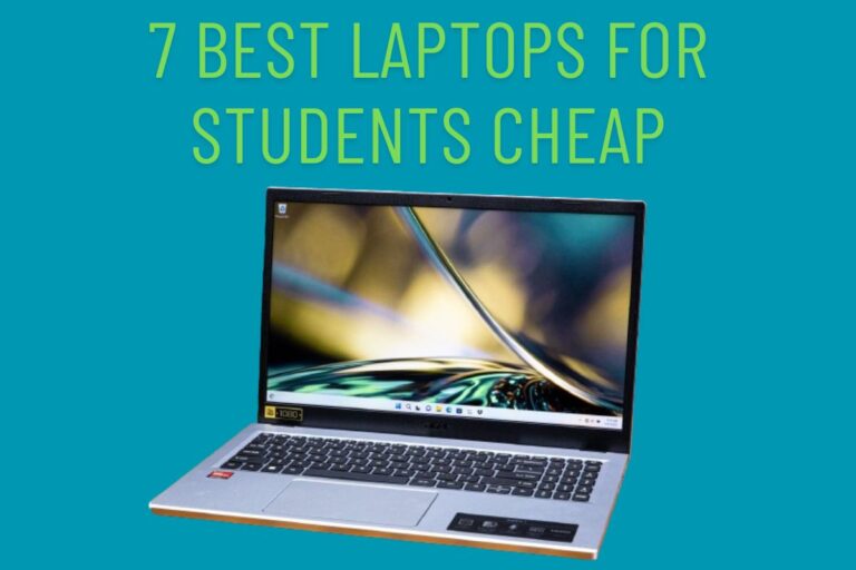 7 Best Laptops For Students cheap