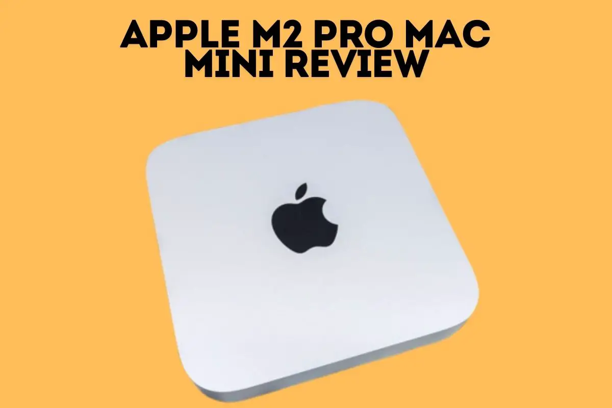 Apple M2 Pro Mac Mini Review