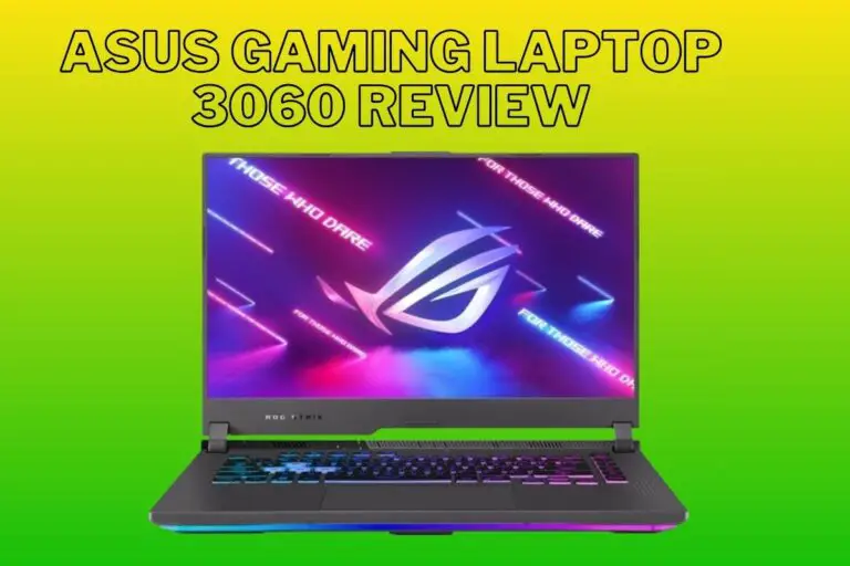 Asus Gaming Laptop 3060 Review