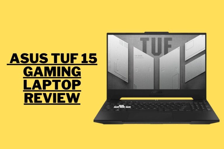 Asus Tuf 15 Gaming Laptop Review