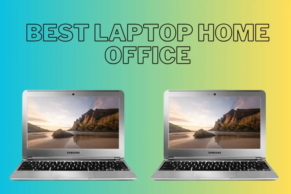 Best Laptop Home Office