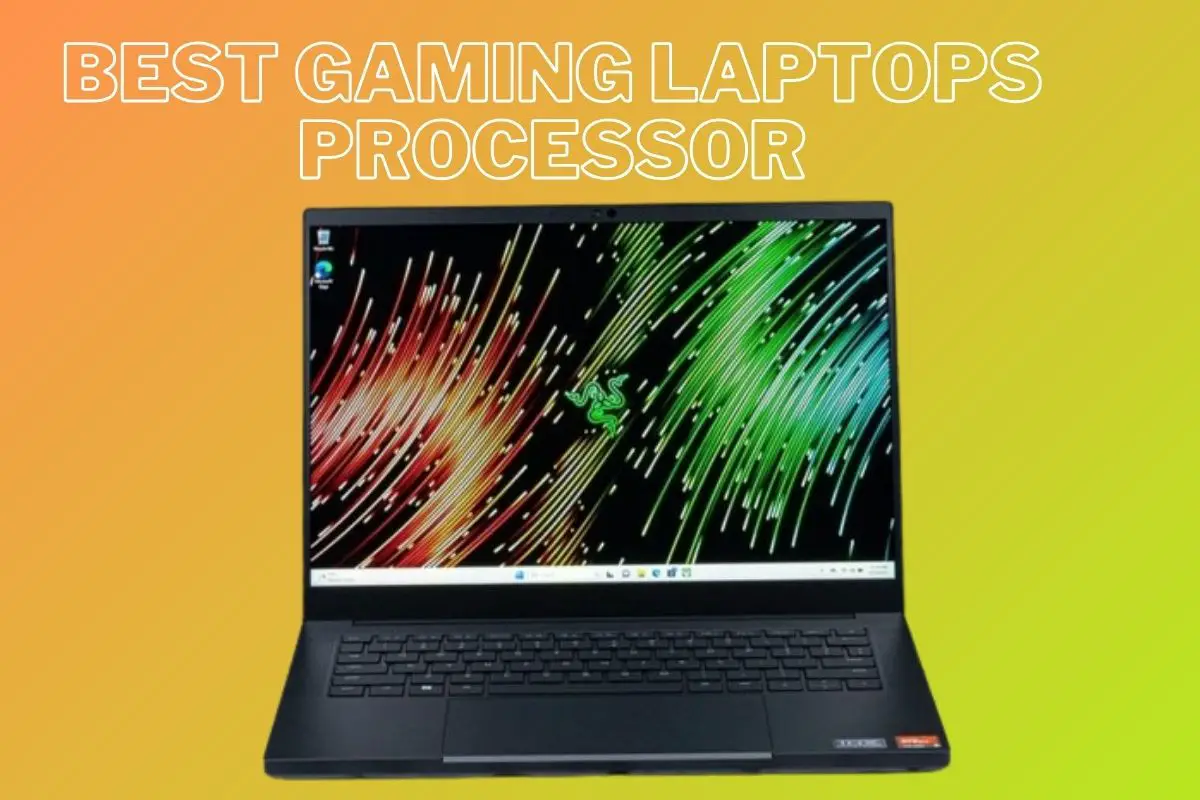 Best Gaming Laptops Processor