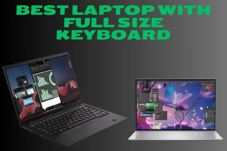 Best Laptop With Full Size Keyboard