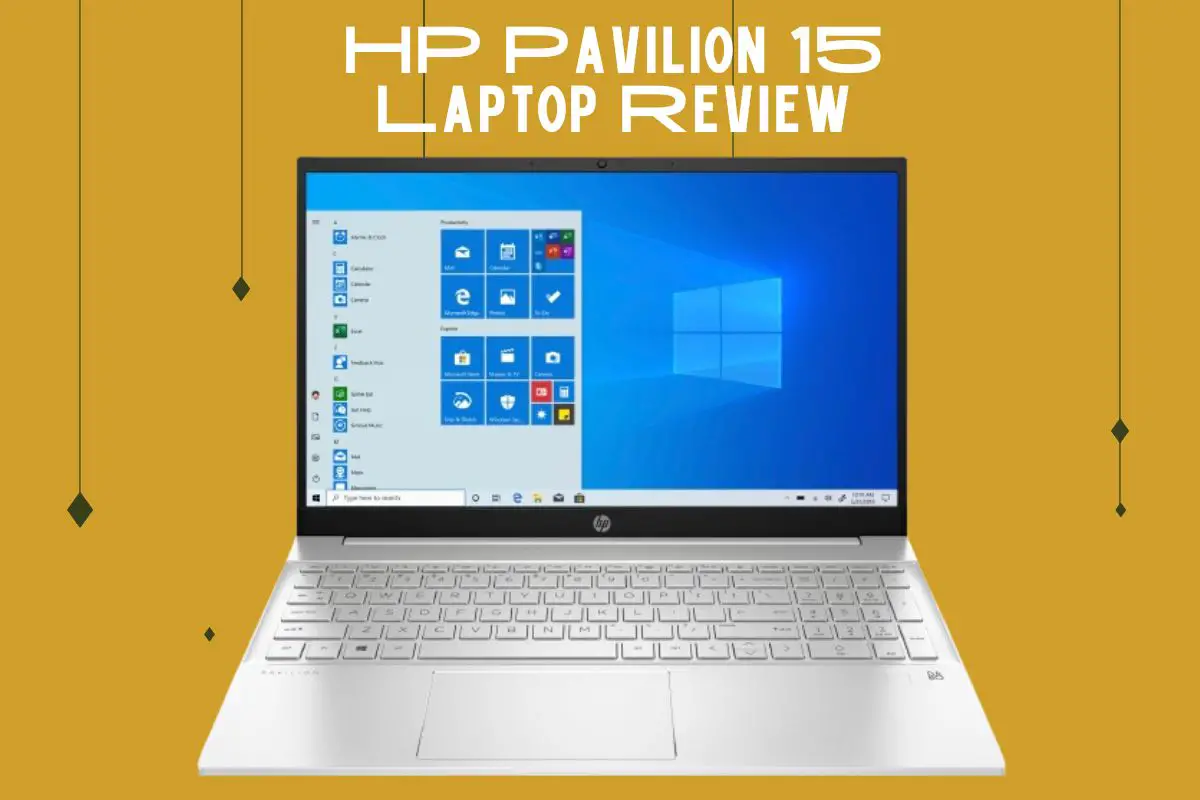 HP Pavilion 15 Laptop Review