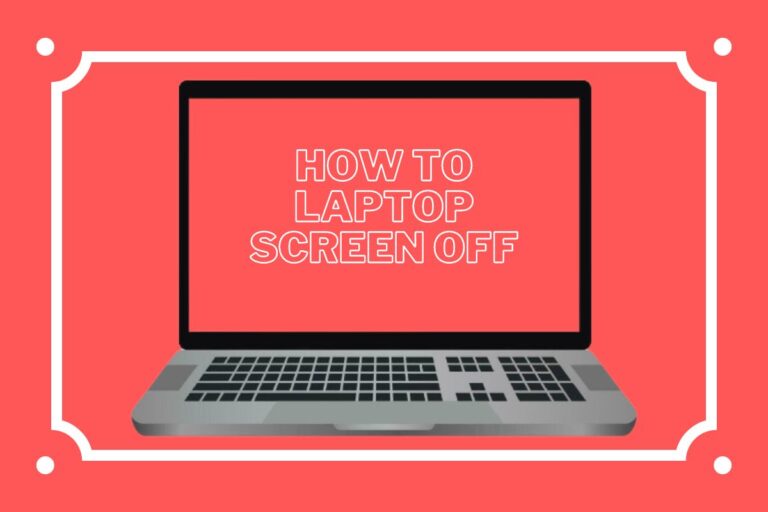 How To Laptop Screen Off