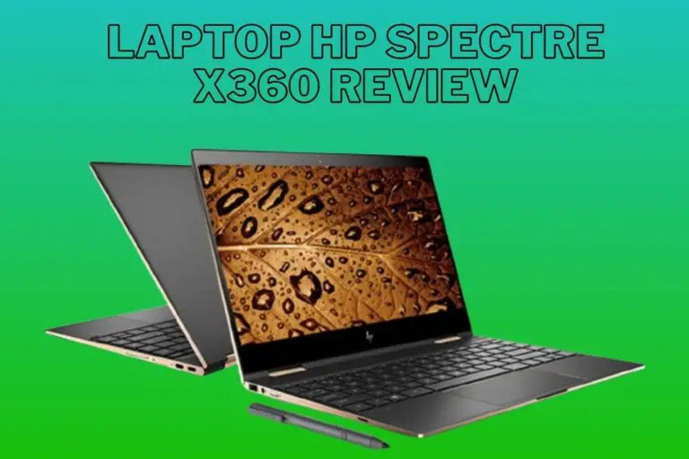 Laptop HP Spectre X360 Review