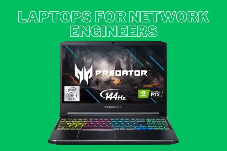 Laptops For Network Engineers