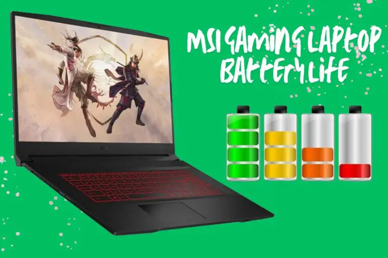 MSI Gaming Laptop Battery Life