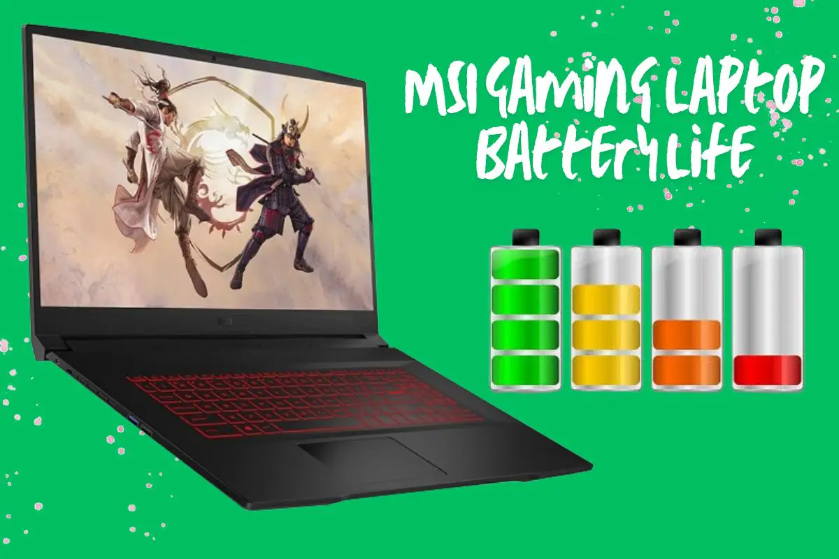 MSI Gaming Laptop Battery Life