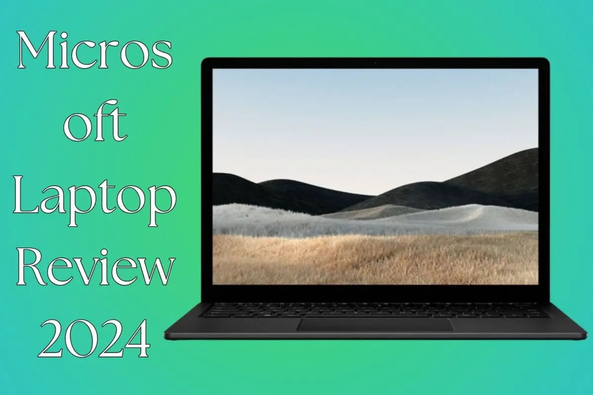 Microsoft Laptop Review 2024