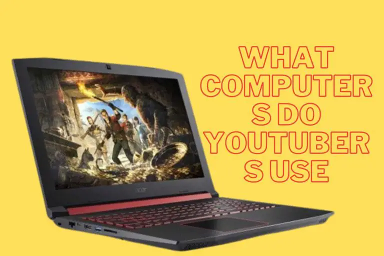 What Computers Do Youtubers Use