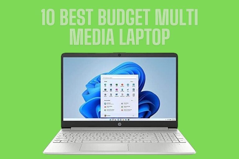 10 Best Budget Multi Media Laptop