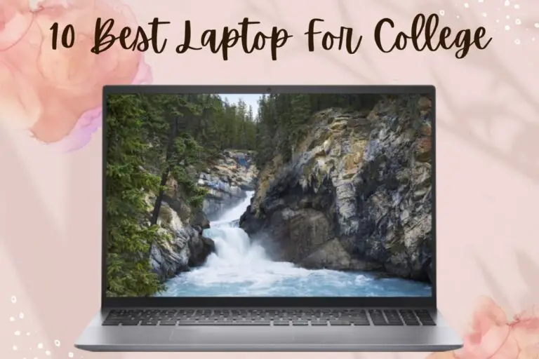 10 Best Laptop For College