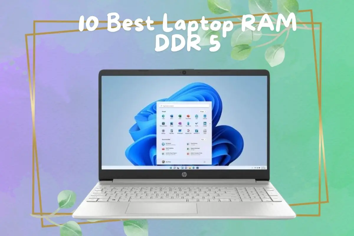 10 Best Laptop RAM DDR 5