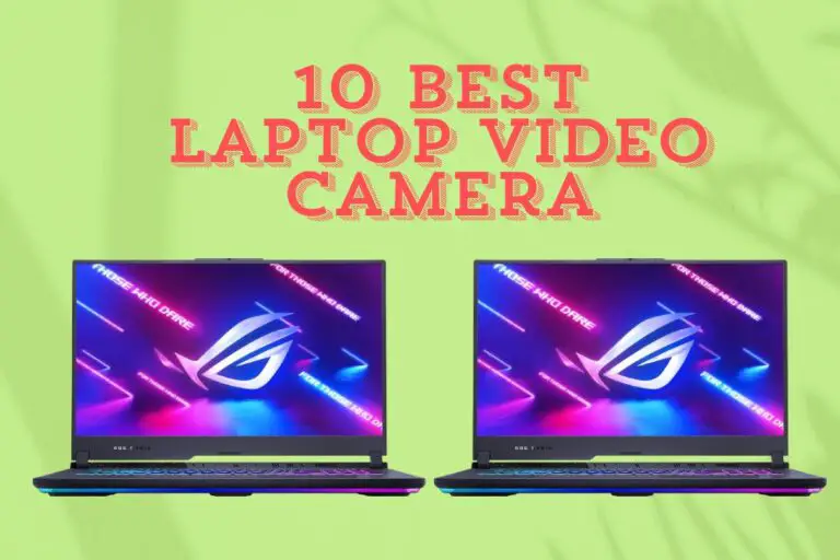 10 Best Laptop Video Camera