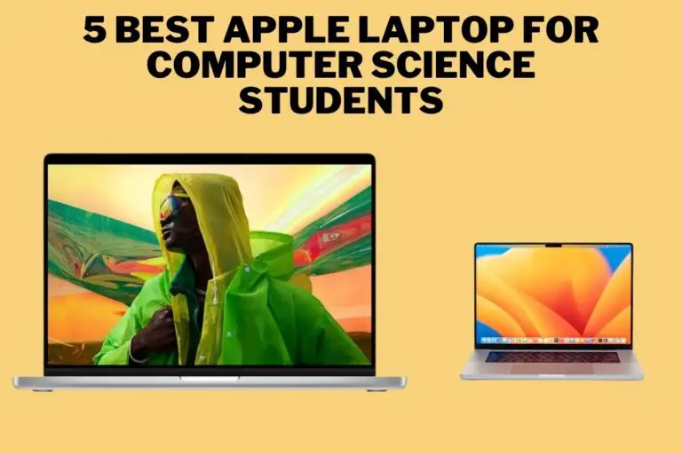 5 Best Apple Laptop For Computer Science Students