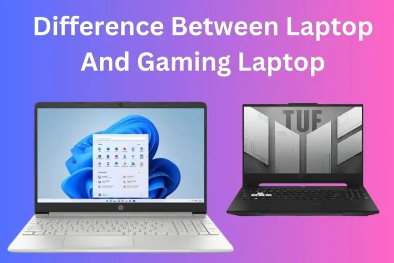 Difference Between Laptop And Gaming Laptop