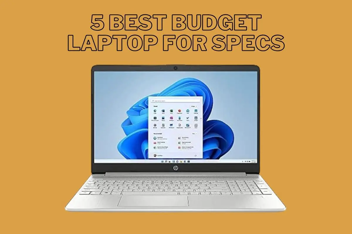 5 Best Budget Laptop For Specs