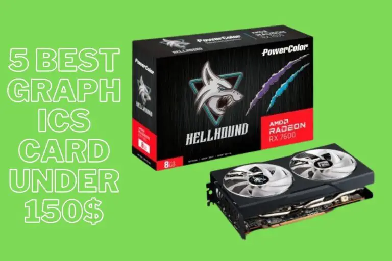 5 Best Graphics Card Under 150$