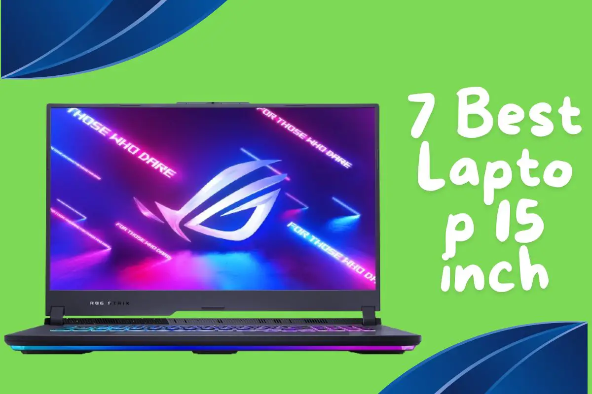 7 Best Laptop 15 inch