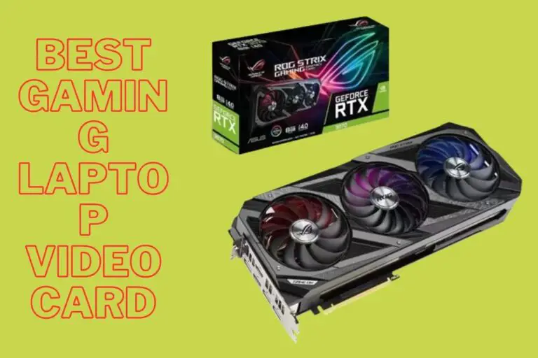 Best Gaming Laptop Video card