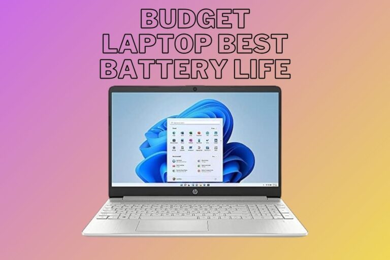 Budget Laptop Best Battery Life