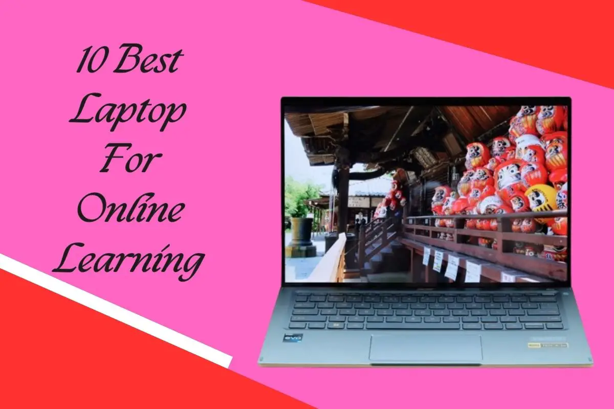 10 Best Laptop For Online Learning