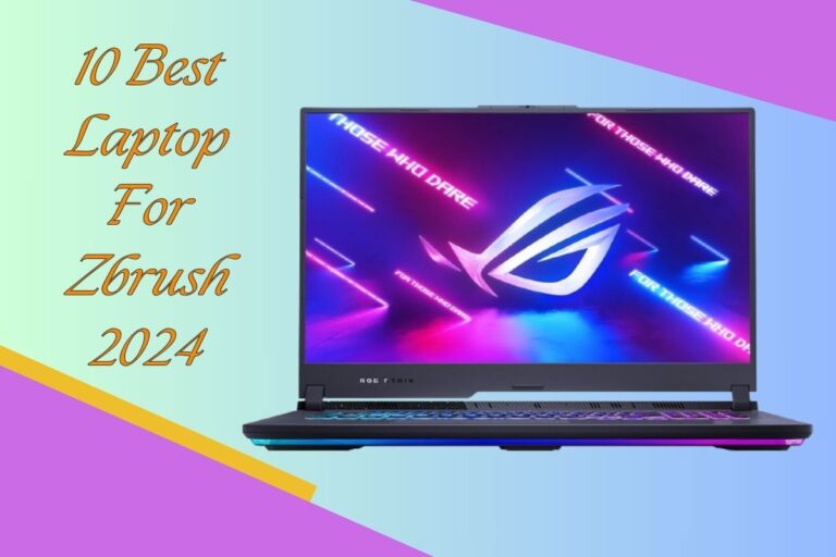 10 Best Laptop For Zbrush 2024