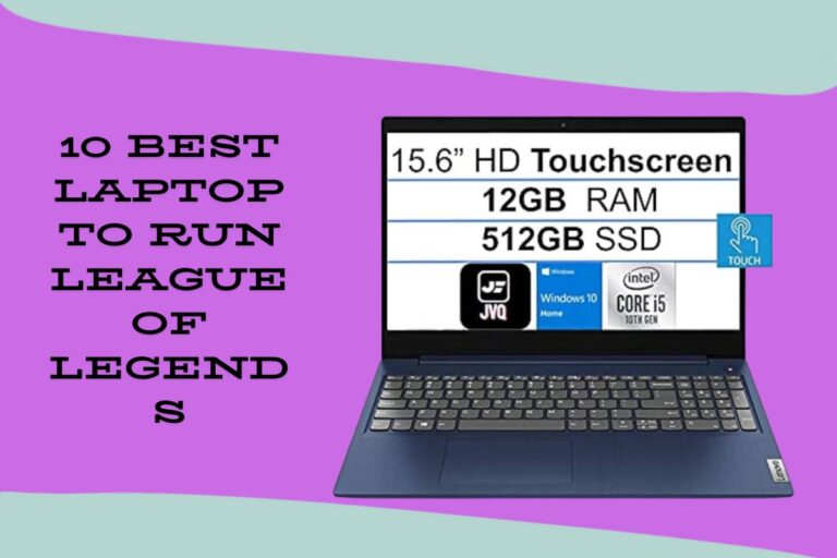 10 Best Laptop To Run League Of Legends