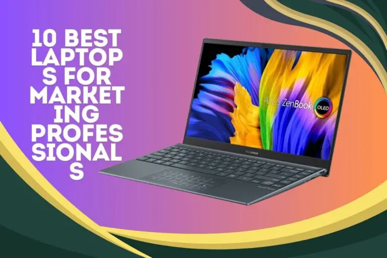 10 Best Laptops For Marketing Professionals